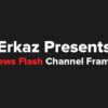 The News Flash Channel Framework