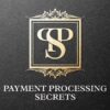 Payment Processing Secrets