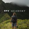 Creator Academy - FPV Academy By Danny Mcgee
